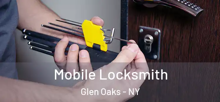 Mobile Locksmith Glen Oaks - NY