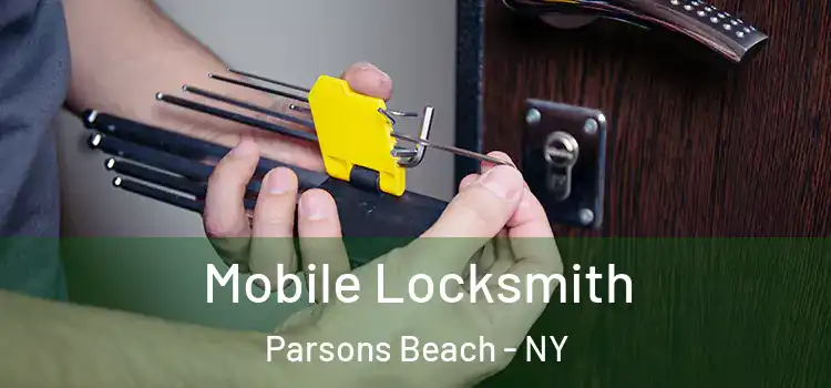  Mobile Locksmith Parsons Beach - NY