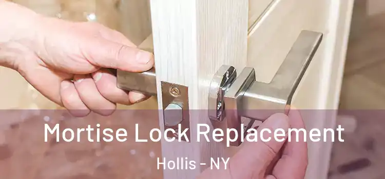 Mortise Lock Replacement Hollis - NY