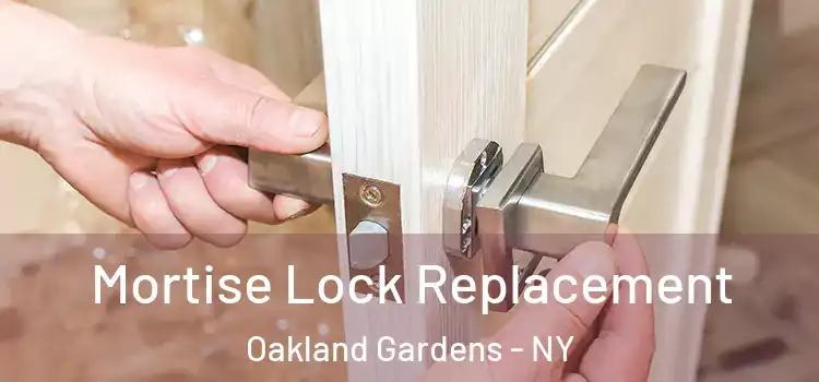 Mortise Lock Replacement Oakland Gardens - NY