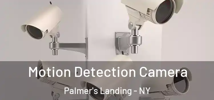  Motion Detection Camera Palmer's Landing - NY