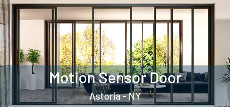 Motion Sensor Door Astoria - NY