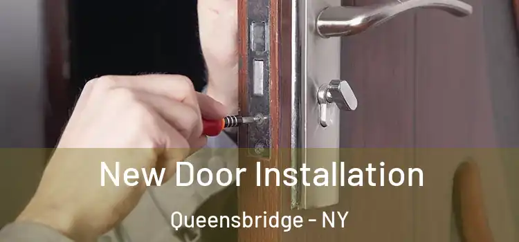 New Door Installation Queensbridge - NY
