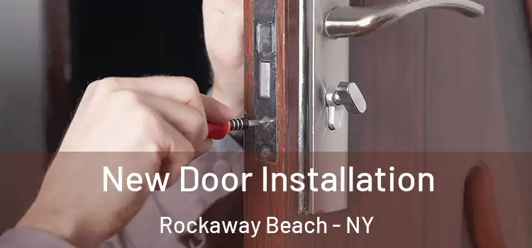 New Door Installation Rockaway Beach - NY