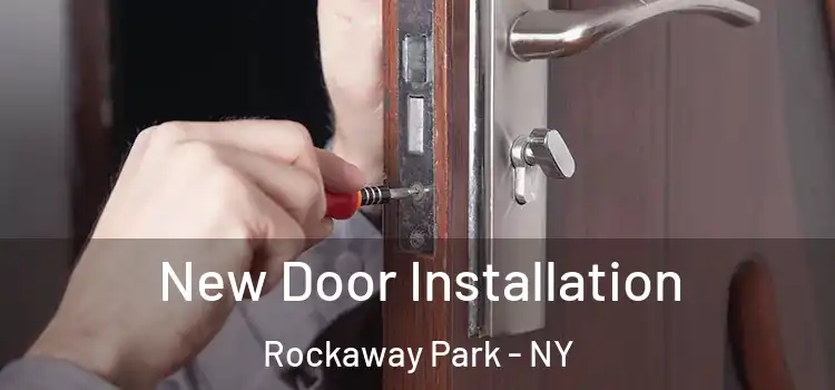 New Door Installation Rockaway Park - NY