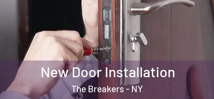 New Door Installation The Breakers - NY