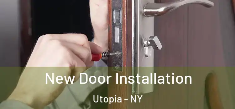 New Door Installation Utopia - NY