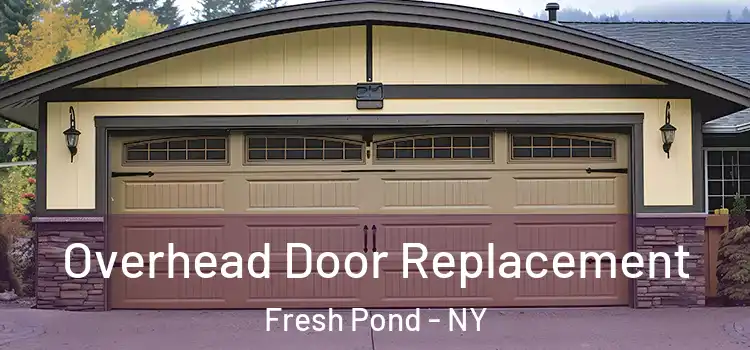  Overhead Door Replacement Fresh Pond - NY