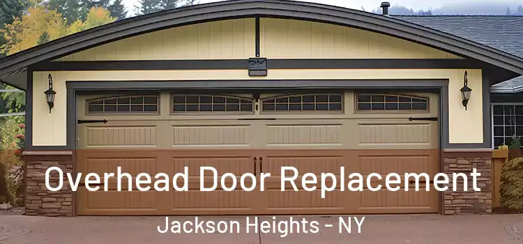  Overhead Door Replacement Jackson Heights - NY