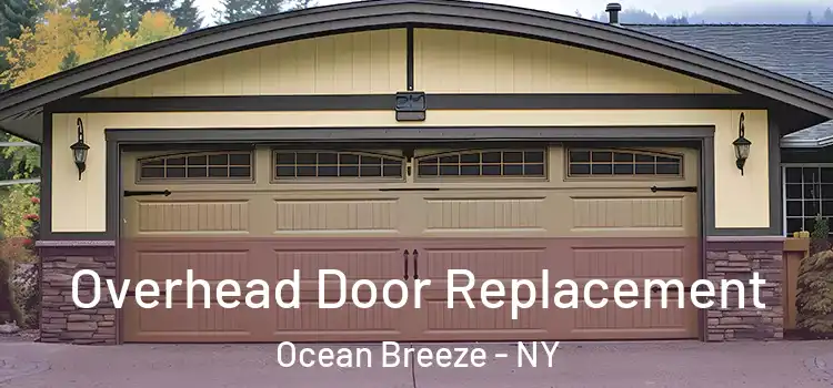  Overhead Door Replacement Ocean Breeze - NY