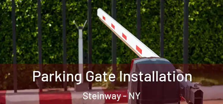 Parking Gate Installation Steinway - NY