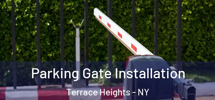 Parking Gate Installation Terrace Heights - NY