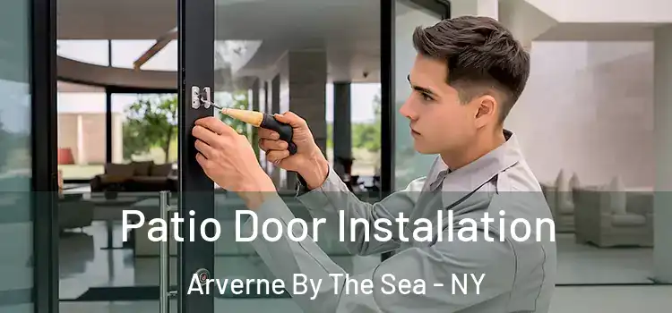 Patio Door Installation Arverne By The Sea - NY