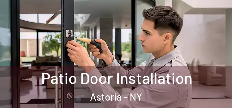 Patio Door Installation Astoria - NY