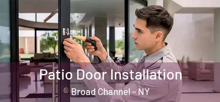 Patio Door Installation Broad Channel - NY