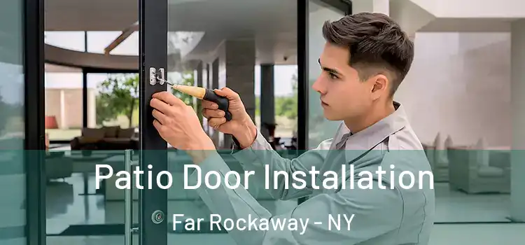 Patio Door Installation Far Rockaway - NY