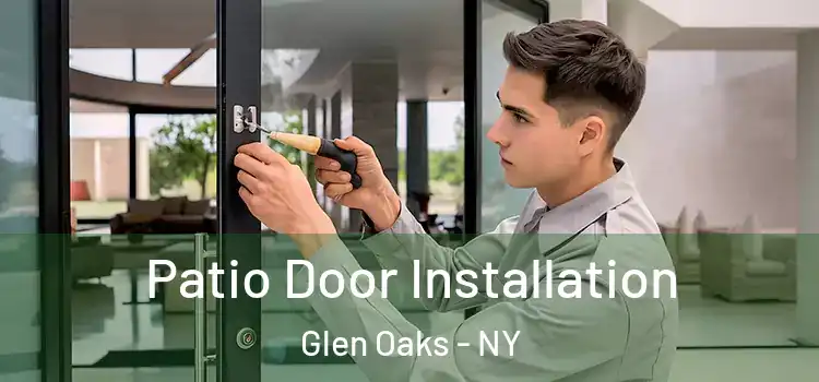 Patio Door Installation Glen Oaks - NY