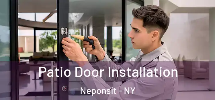 Patio Door Installation Neponsit - NY