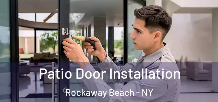 Patio Door Installation Rockaway Beach - NY