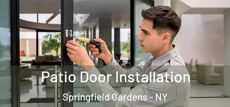 Patio Door Installation Springfield Gardens - NY