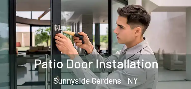 Patio Door Installation Sunnyside Gardens - NY