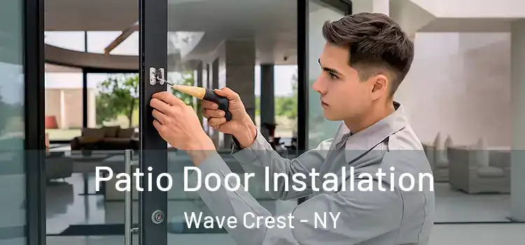 Patio Door Installation Wave Crest - NY