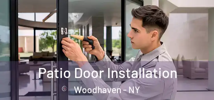 Patio Door Installation Woodhaven - NY