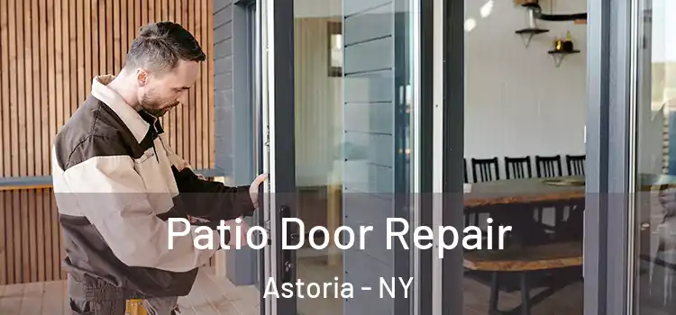 Patio Door Repair Astoria - NY