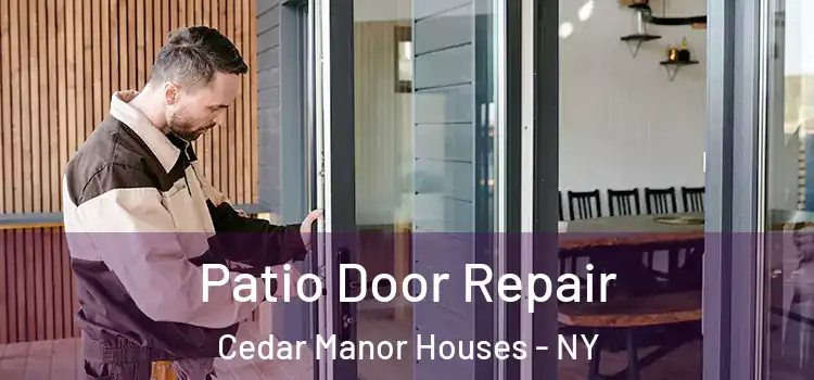  Patio Door Repair Cedar Manor Houses - NY