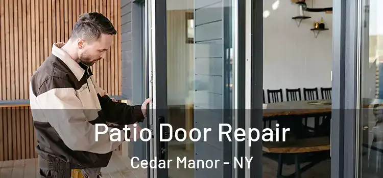 Patio Door Repair Cedar Manor - NY