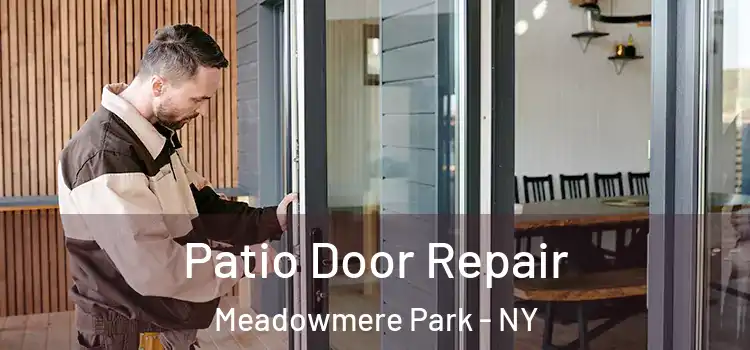 Patio Door Repair Meadowmere Park - NY