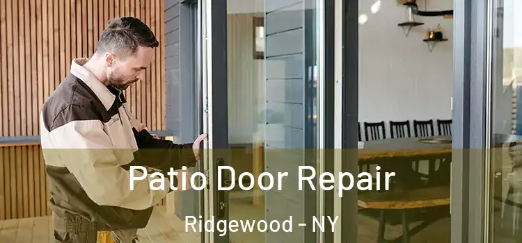 Patio Door Repair Ridgewood - NY