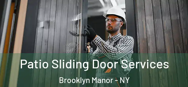 Patio Sliding Door Services Brooklyn Manor - NY