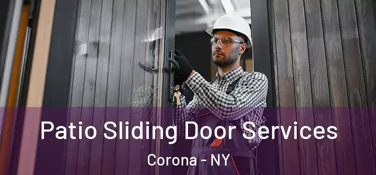 Patio Sliding Door Services Corona - NY