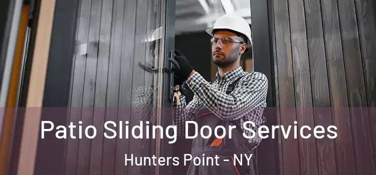  Patio Sliding Door Services Hunters Point - NY