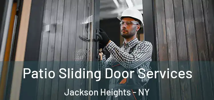 Patio Sliding Door Services Jackson Heights - NY