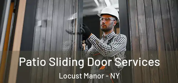  Patio Sliding Door Services Locust Manor - NY