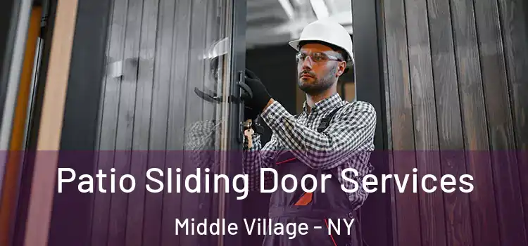 Patio Sliding Door Services Middle Village - NY