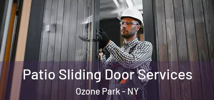  Patio Sliding Door Services Ozone Park - NY
