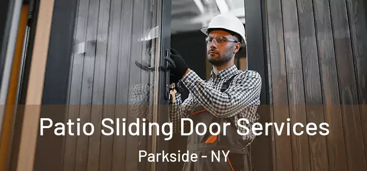 Patio Sliding Door Services Parkside - NY