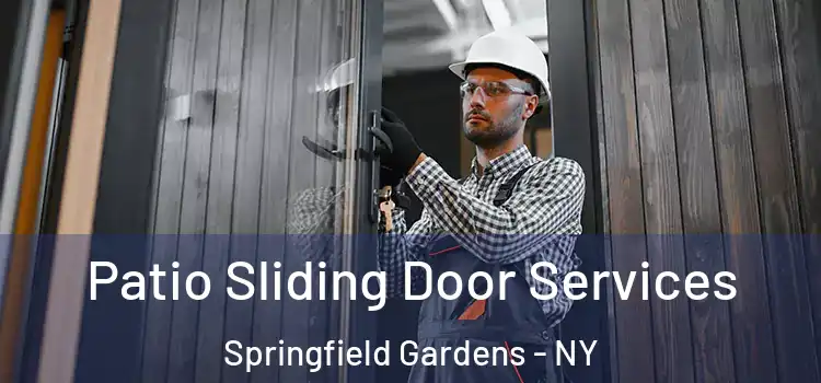 Patio Sliding Door Services Springfield Gardens - NY