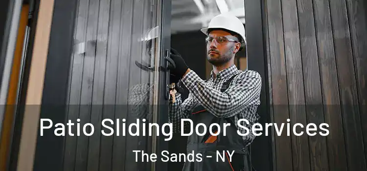 Patio Sliding Door Services The Sands - NY