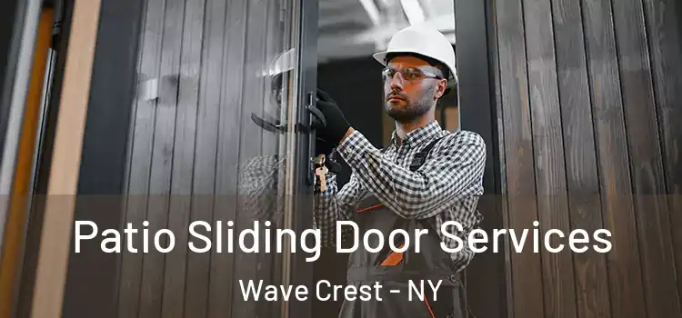 Patio Sliding Door Services Wave Crest - NY