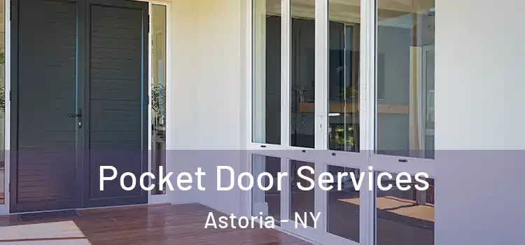 Pocket Door Services Astoria - NY