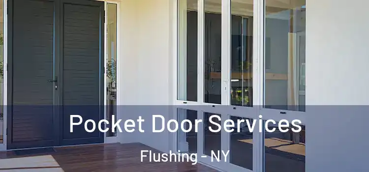 Pocket Door Services Flushing - NY
