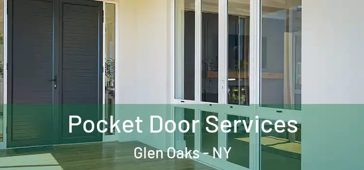 Pocket Door Services Glen Oaks - NY