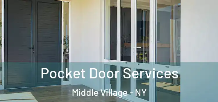 Pocket Door Services Middle Village - NY
