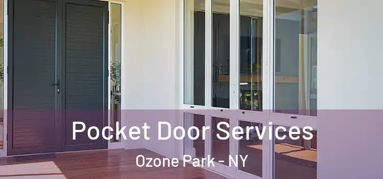 Pocket Door Services Ozone Park - NY