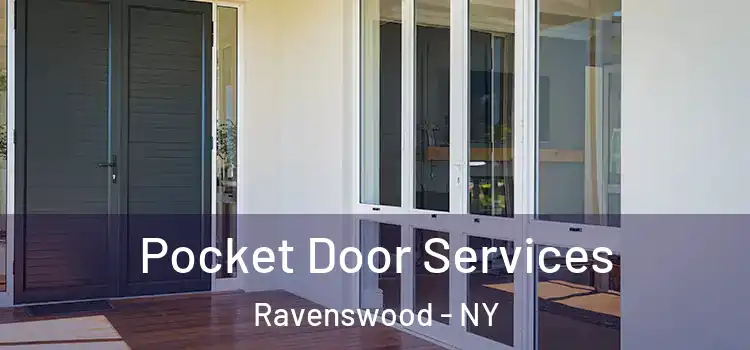 Pocket Door Services Ravenswood - NY