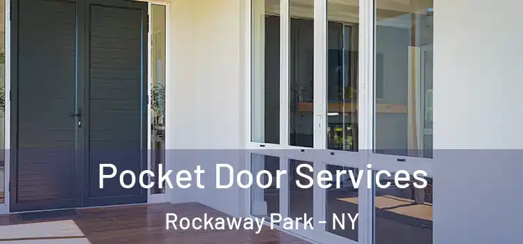 Pocket Door Services Rockaway Park - NY